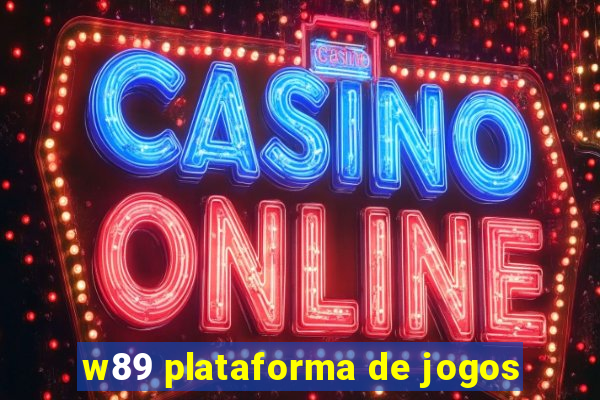 w89 plataforma de jogos