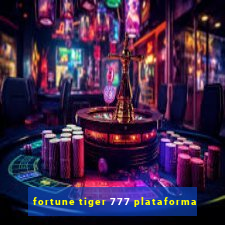 fortune tiger 777 plataforma