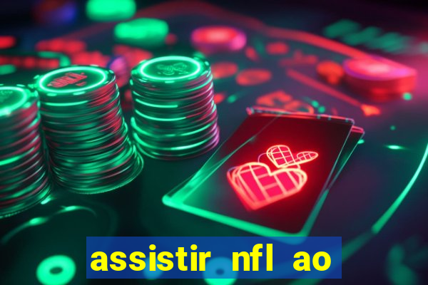 assistir nfl ao vivo gratis