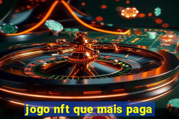 jogo nft que mais paga