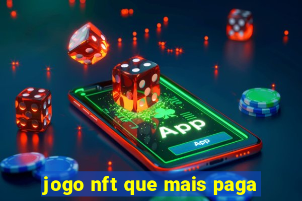 jogo nft que mais paga