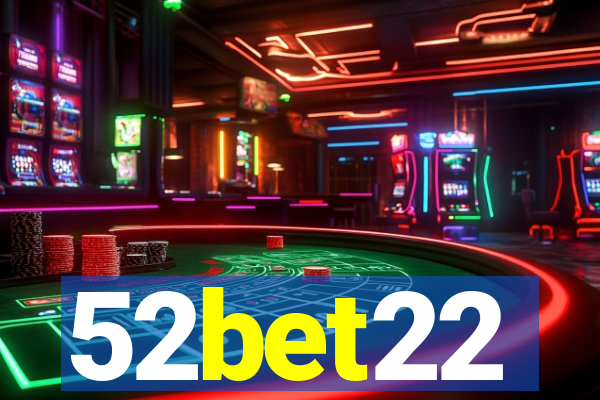 52bet22