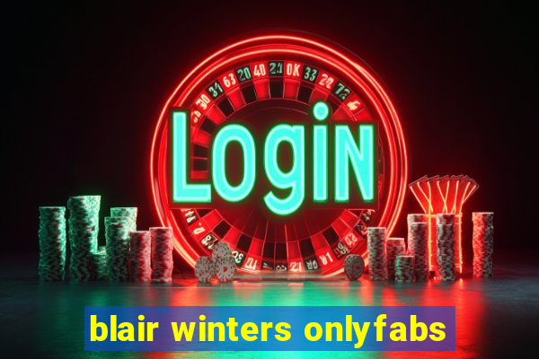 blair winters onlyfabs