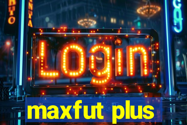 maxfut plus