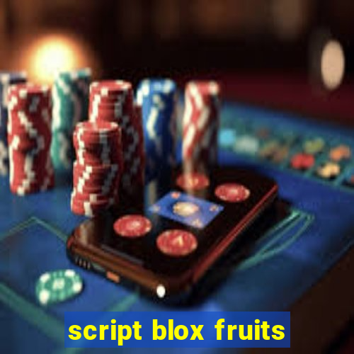 script blox fruits