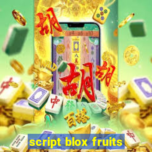 script blox fruits