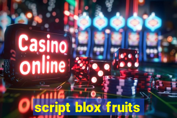 script blox fruits