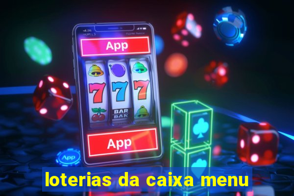 loterias da caixa menu