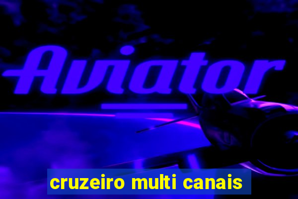 cruzeiro multi canais