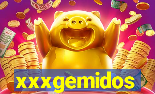 xxxgemidos