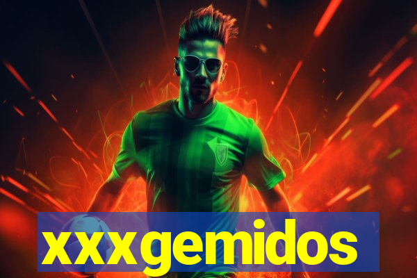 xxxgemidos