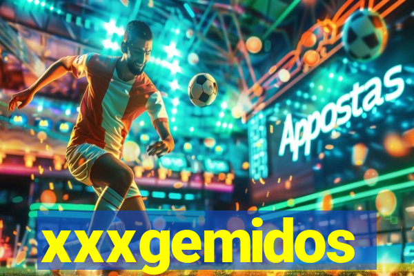 xxxgemidos