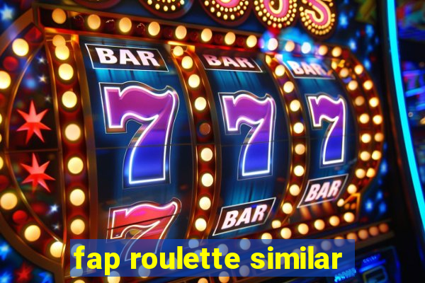 fap roulette similar