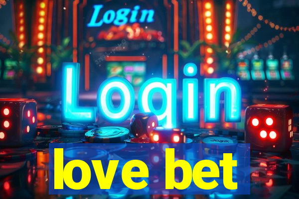 love bet