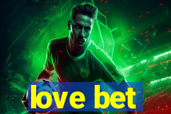 love bet