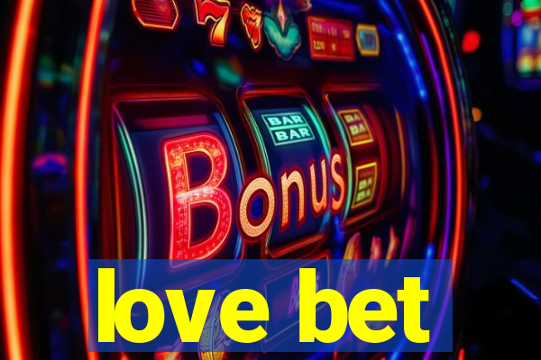 love bet