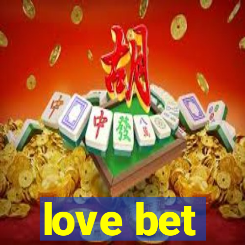 love bet