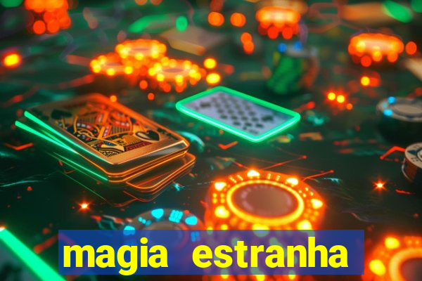 magia estranha filme completo dublado