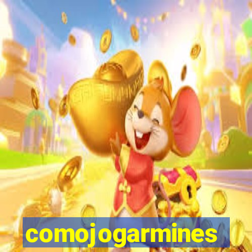 comojogarmines