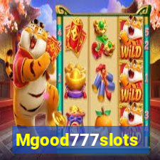 Mgood777slots