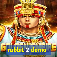 rabbit 2 demo