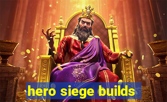 hero siege builds