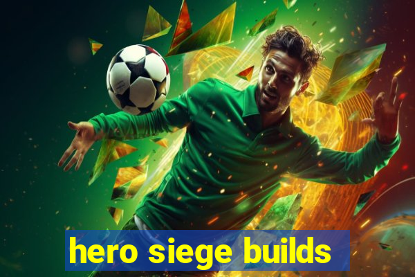 hero siege builds