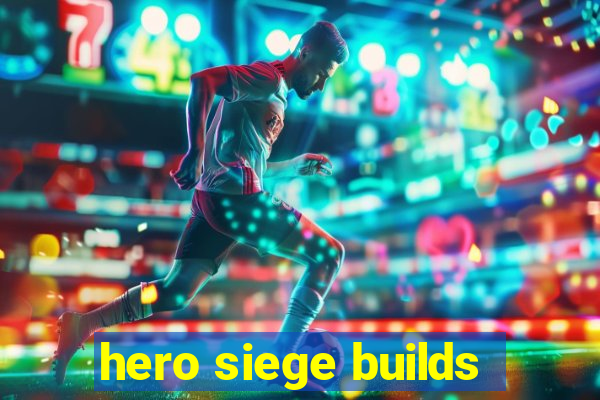 hero siege builds