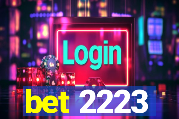 bet 2223