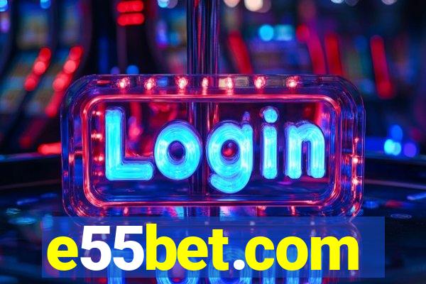 e55bet.com