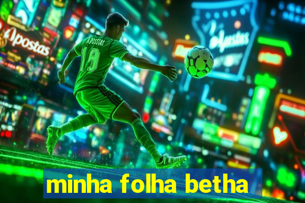 minha folha betha