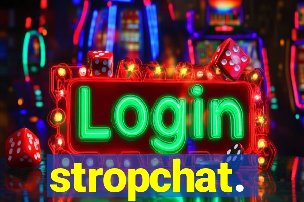 stropchat.