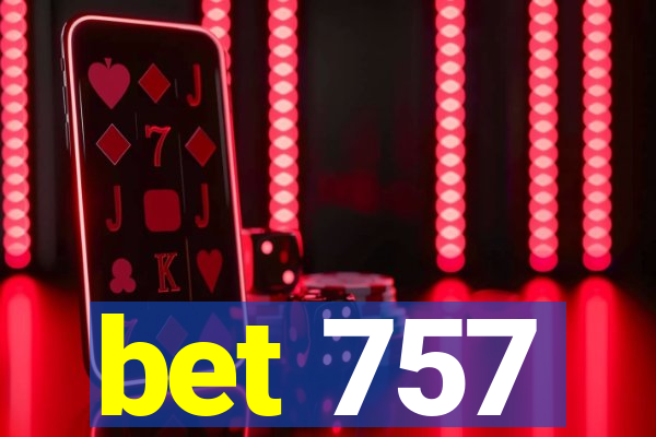 bet 757