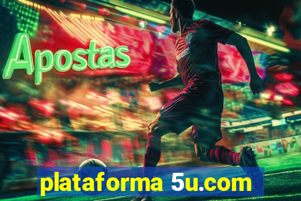 plataforma 5u.com