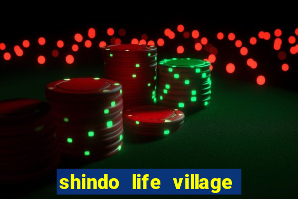 shindo life village blaze private server codes