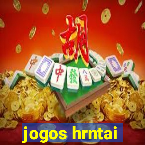 jogos hrntai