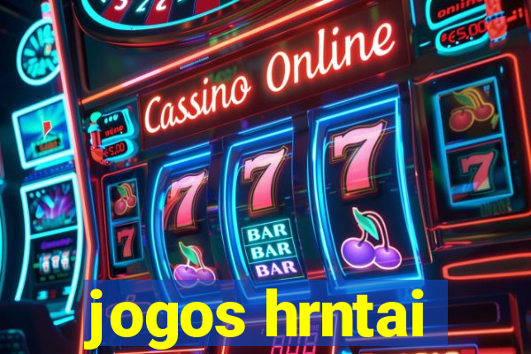 jogos hrntai