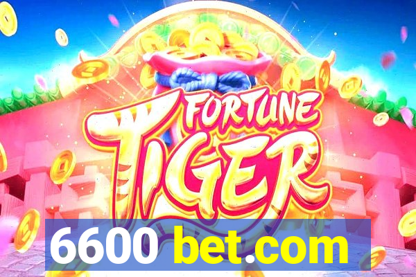 6600 bet.com