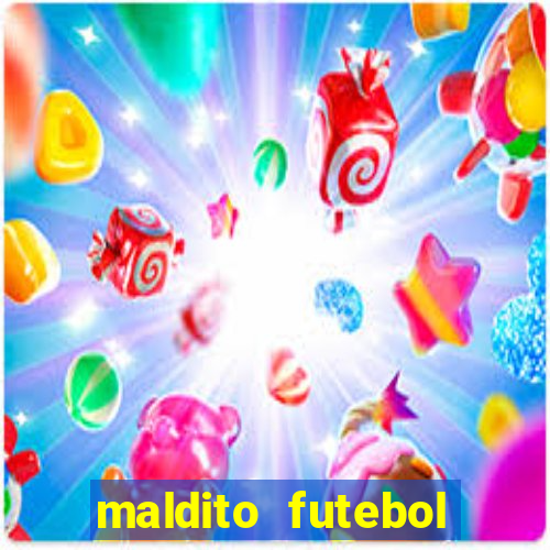 maldito futebol clube dublado download