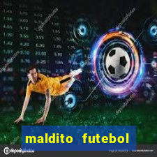 maldito futebol clube dublado download