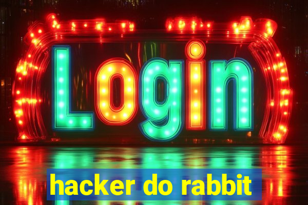 hacker do rabbit