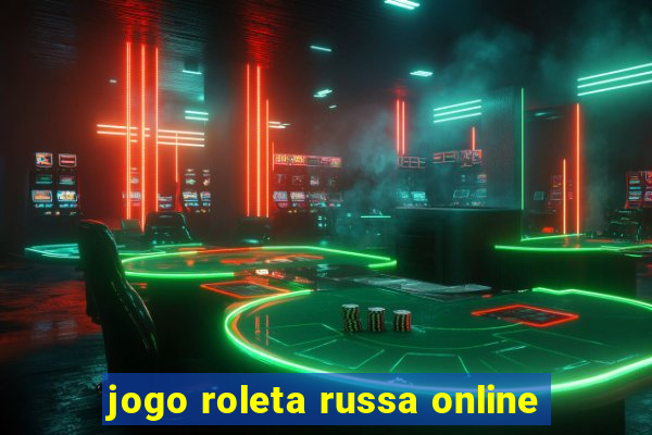 jogo roleta russa online