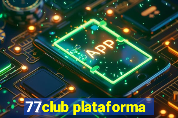 77club plataforma