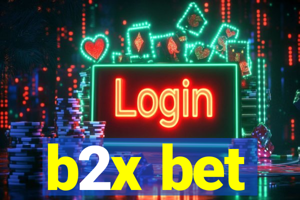 b2x bet