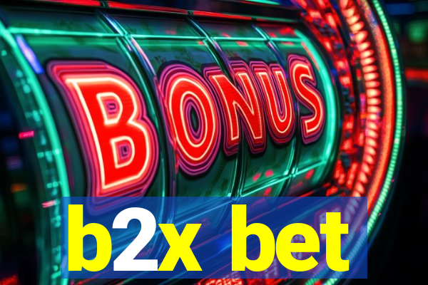 b2x bet