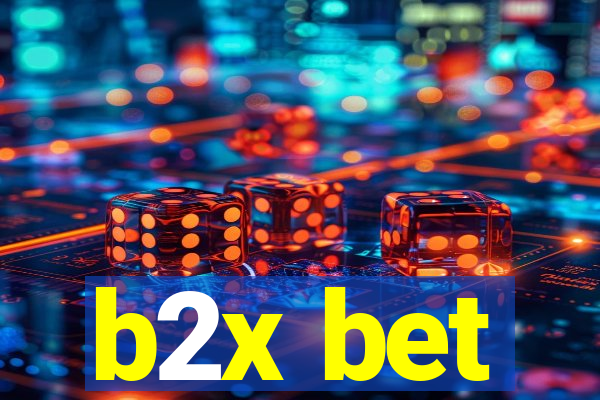 b2x bet