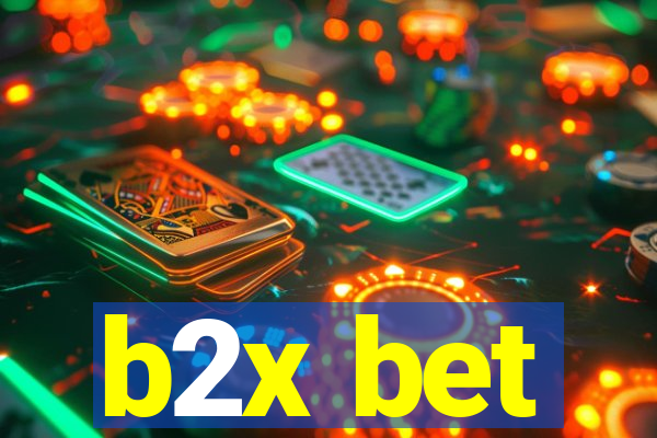 b2x bet