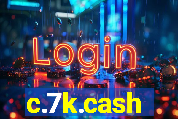 c.7k.cash