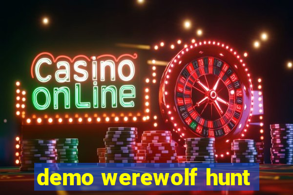 demo werewolf hunt