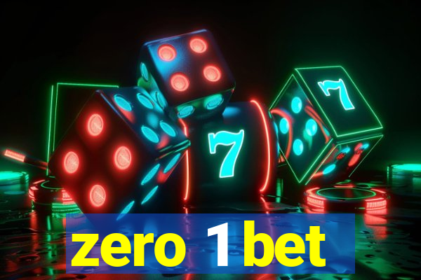 zero 1 bet